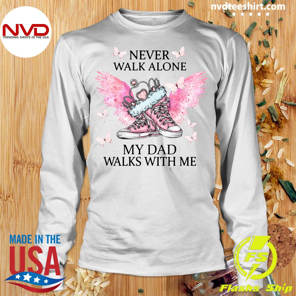 Funny Chuck And Pearls Never Walk Alone My Dad Walks With Me T Shirt Nvdteeshirt