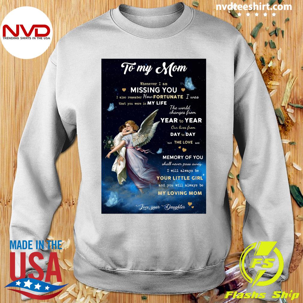 Funny Angel To My Mom Whenever I Am Missing You I Also Remember How  Fortunate T-shirt - NVDTeeshirt