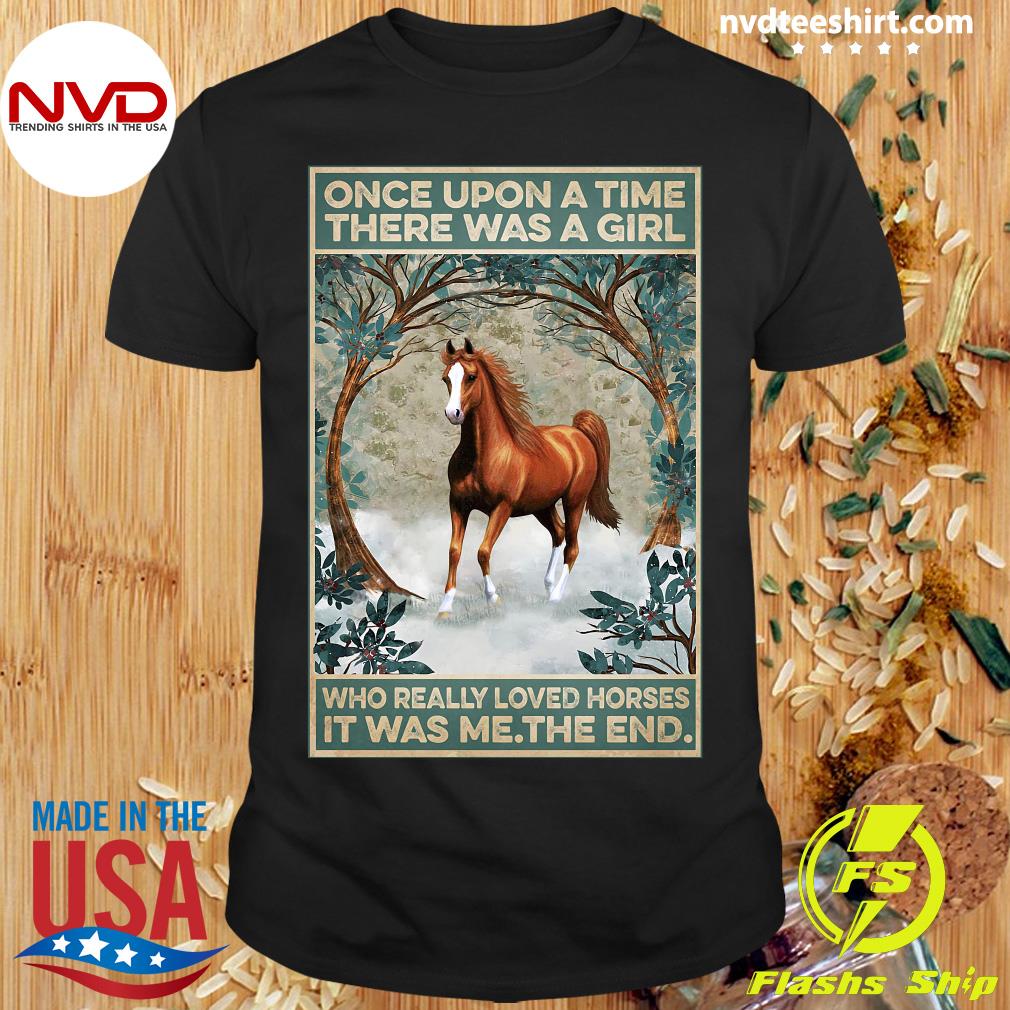 Horse And Flower Shirt Picked Up A Horse Shirt Loves Horse Shirt Once Upon A Time I Picked Up A Horse And The Rest Is History T-Shirt