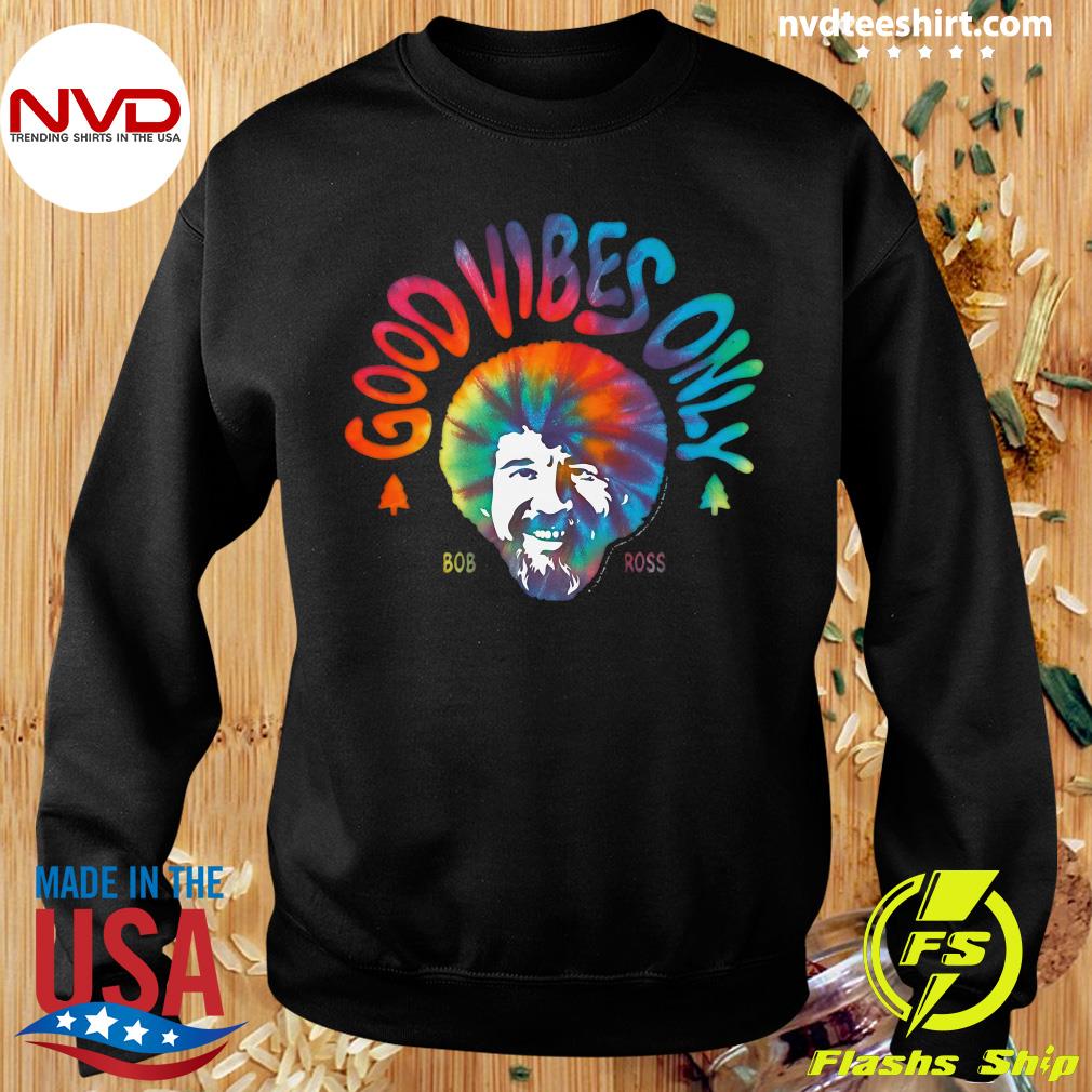 bob ross shirt good vibes only