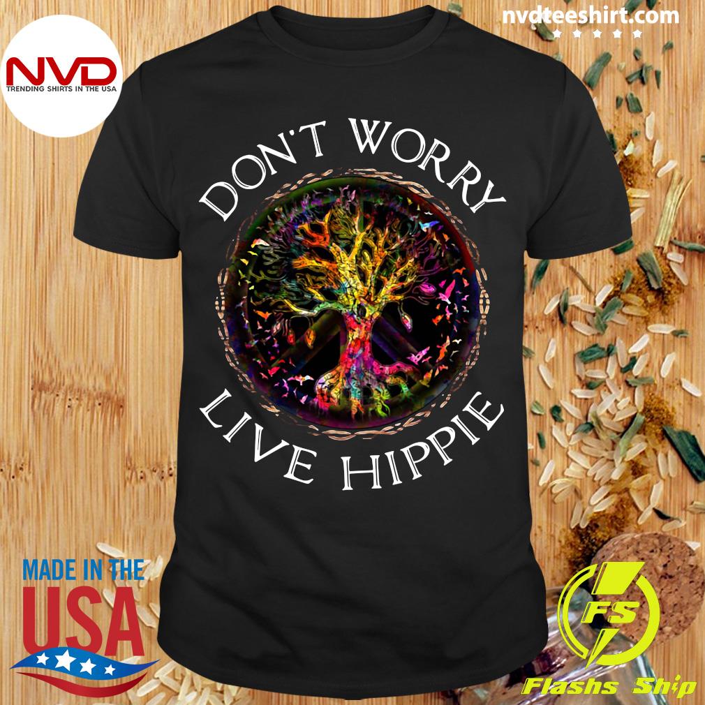 Official Don't Worry Live Hippie - NVDTeeshirt