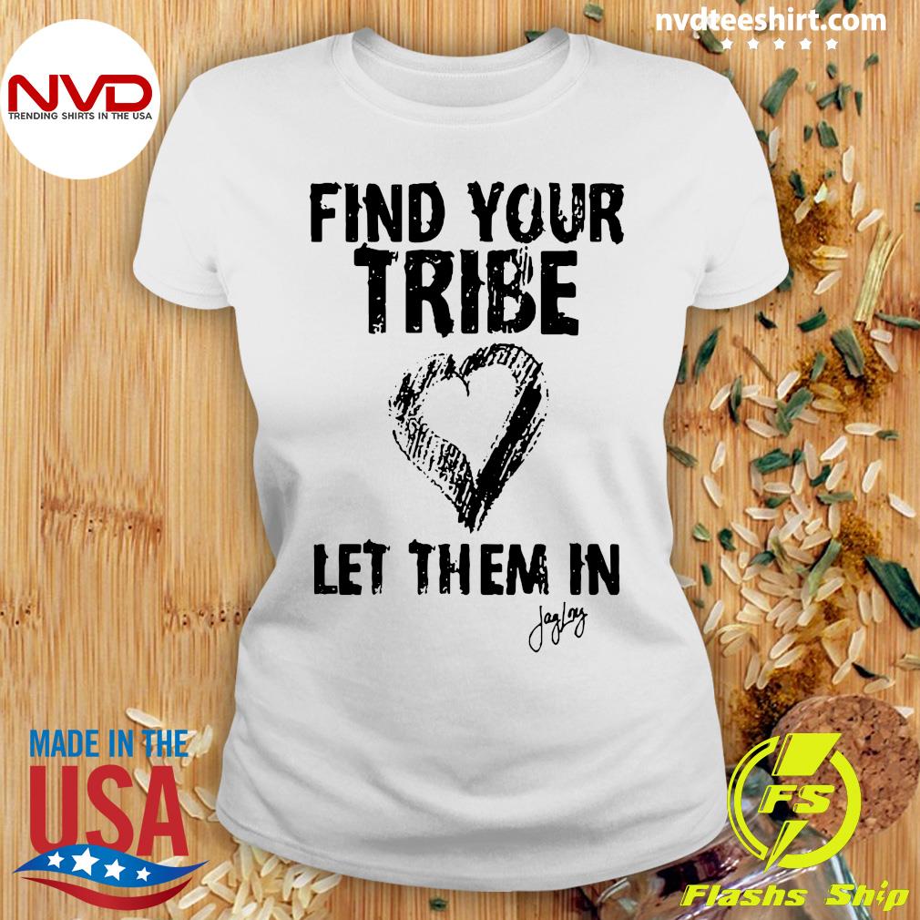 find your tribe t shirt