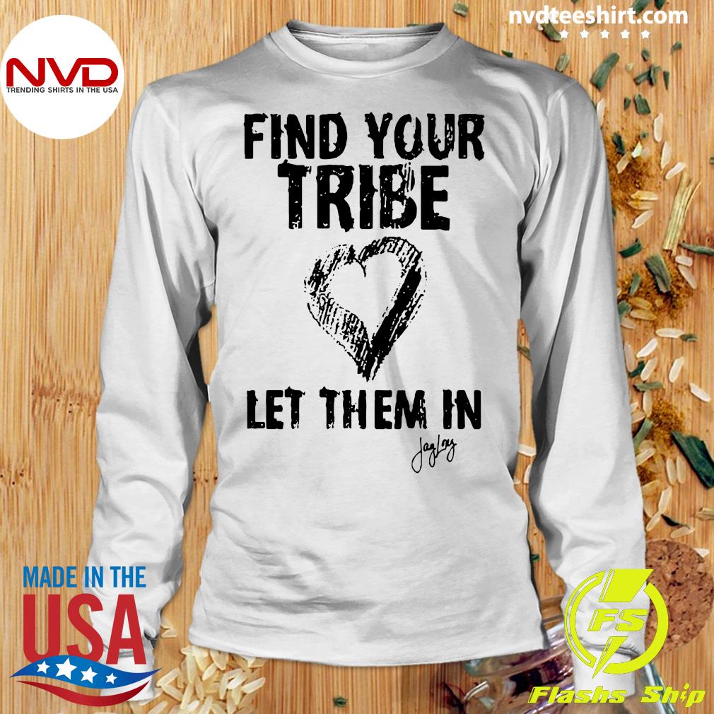 find your tribe t shirt