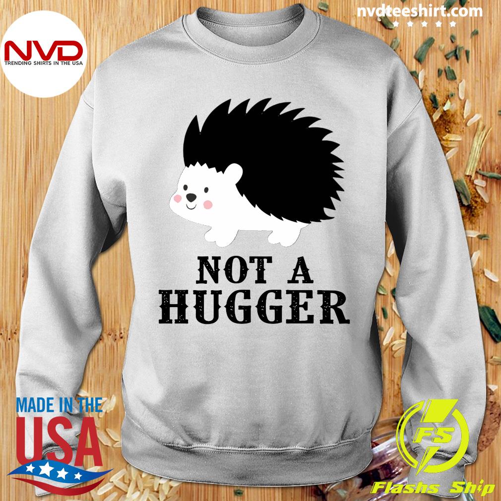 i am not a hugger t shirt