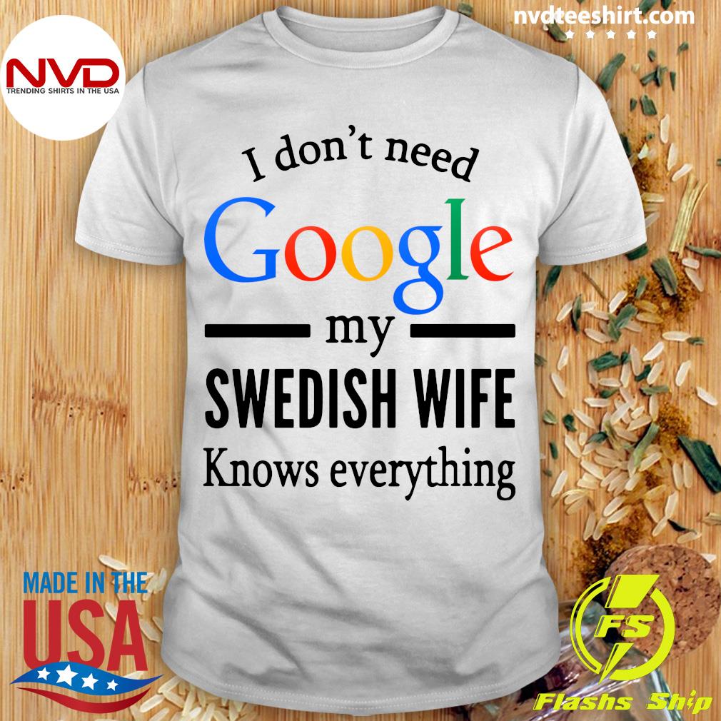 Google t shirt outlet wife knows everything