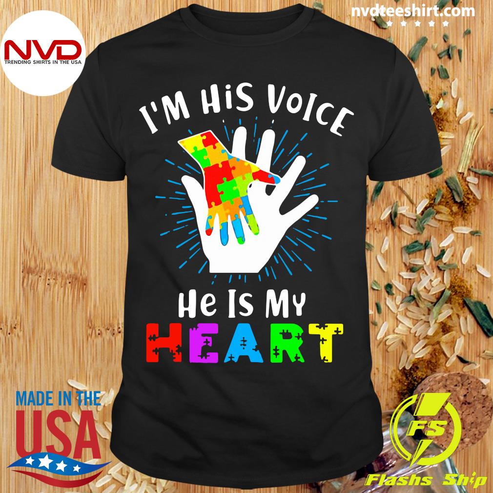 Download Official I M His Voice He Is My Heart Autism Awareness Svg T Shirt Nvdteeshirt
