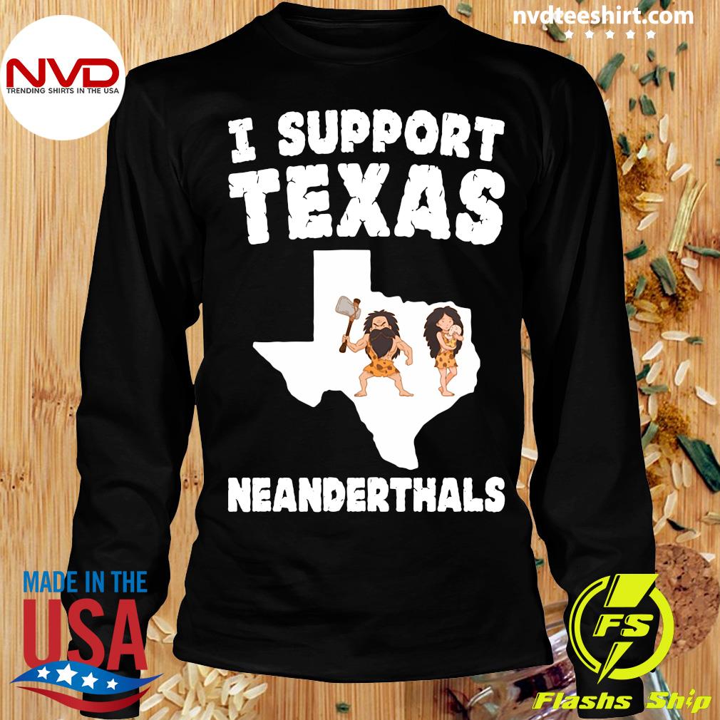 Official I Support Texas Neanderthals Texas Map - NVDTeeshirt