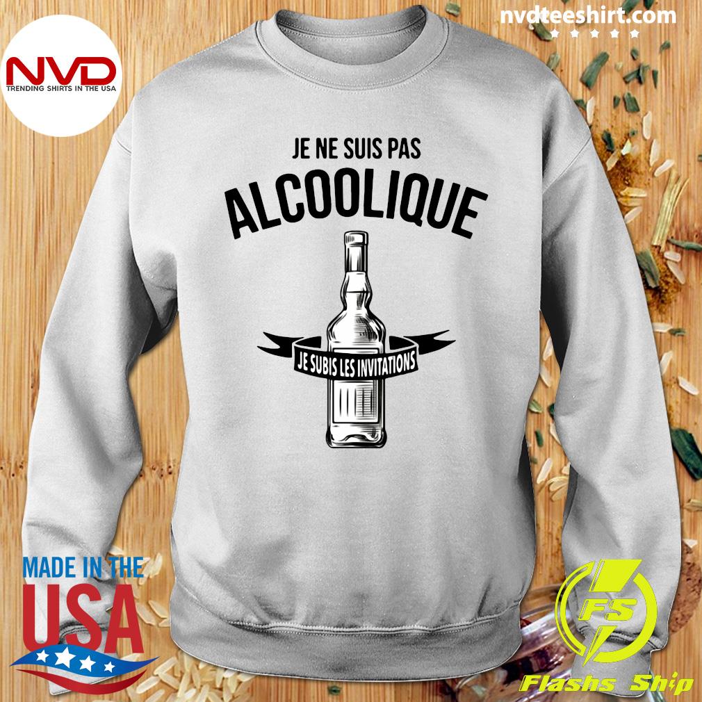 Official Je Ne Suis Pas Alcoolique Je Subis Les Invitations Apero Alcool Humour Jb5 Collection T Shirt Nvdteeshirt