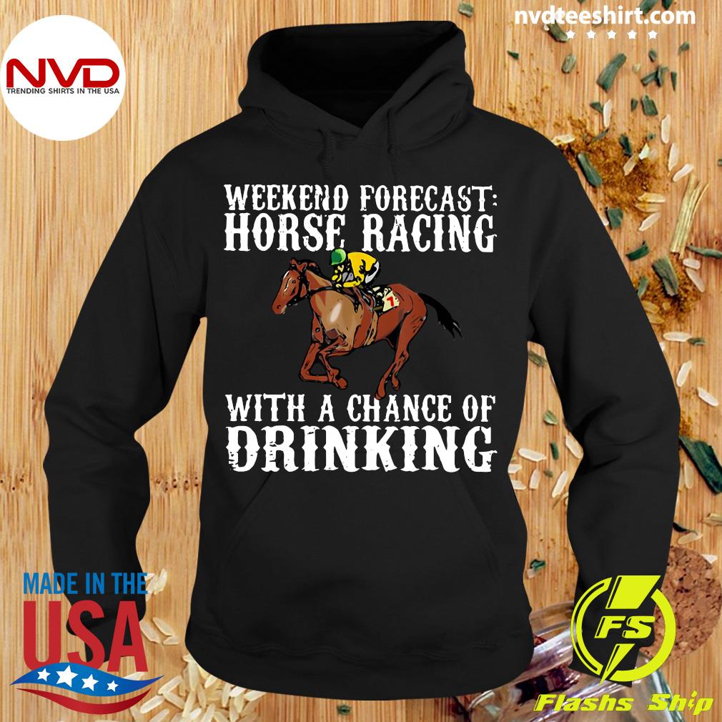 Official Weekend Forecast Horse Racing With A Chance Of Drinking T