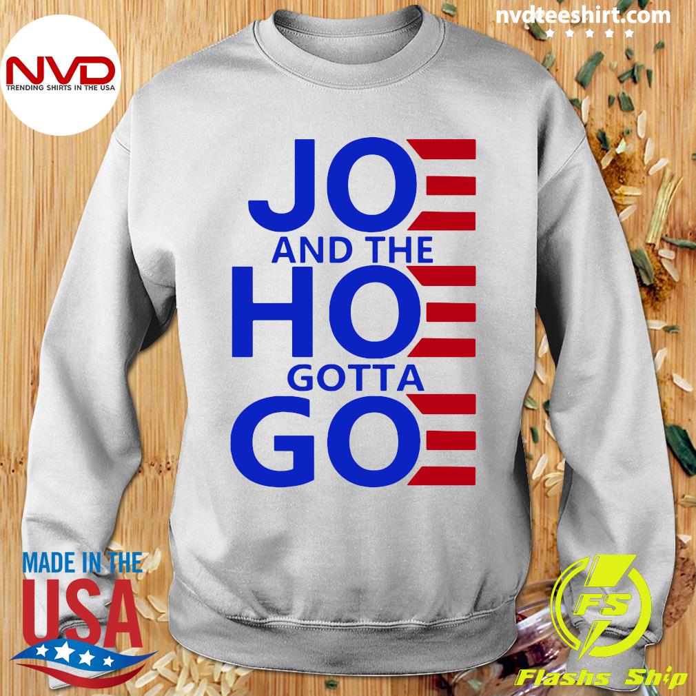 joe and the hoe must go shirt