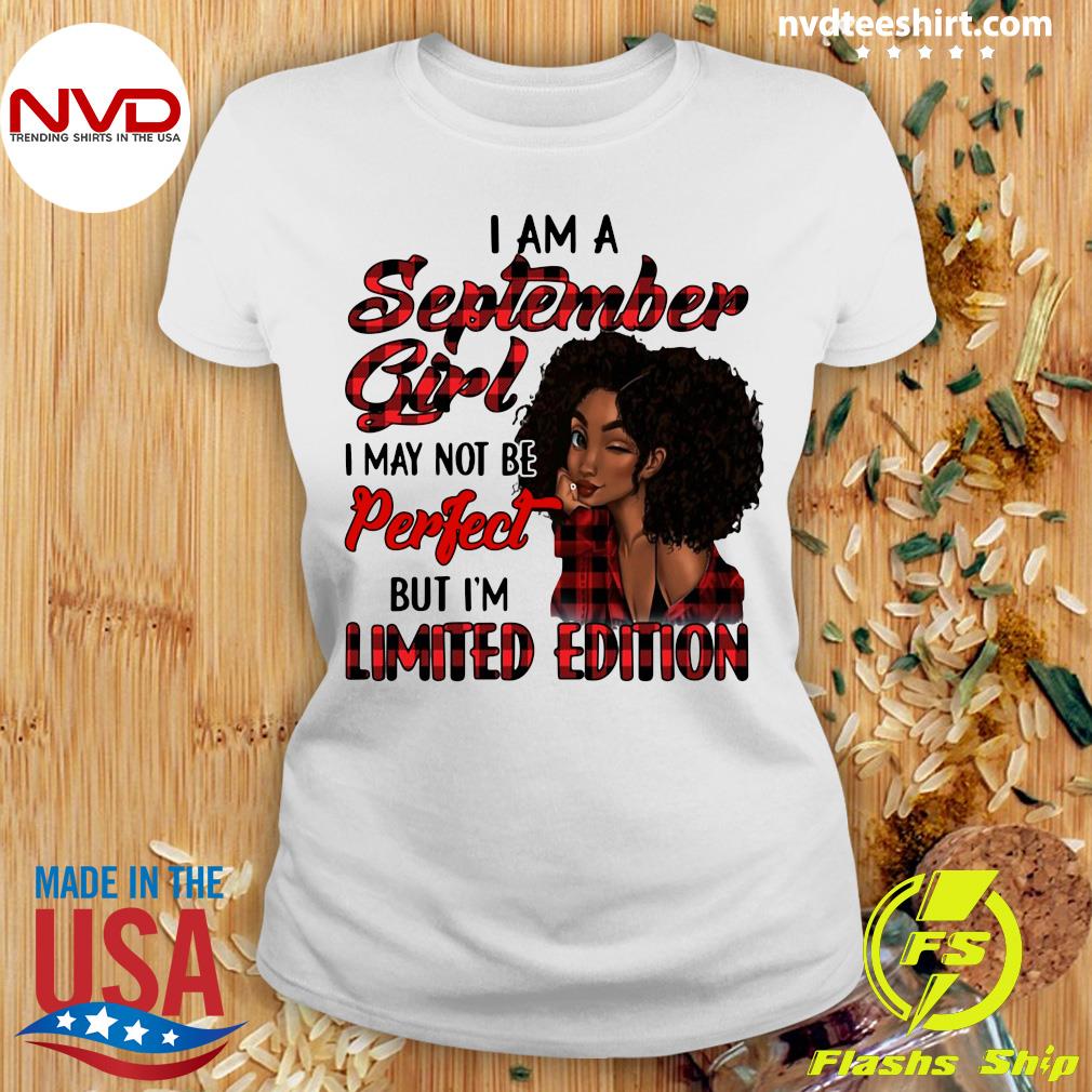 I May Not Be Perfect But I Am Limited Edition Shirt, Personalized