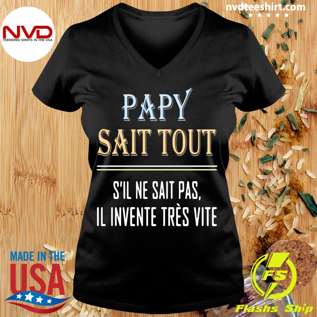 Official Sait Tout S'il Ne Sait Pas Il Invente Tres Vite T-shirt NVDTeeshirt