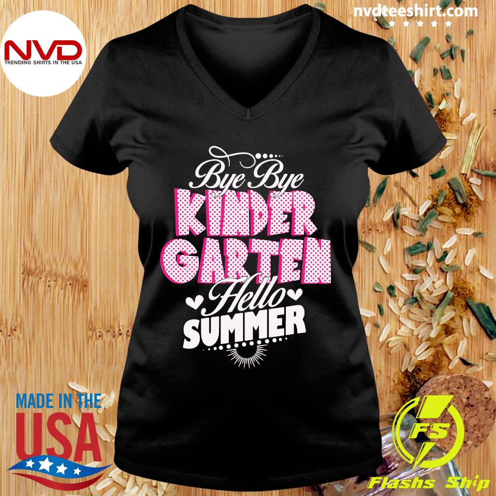 Official Bye Bye Kindergarten Summer T-shirt - NVDTeeshirt