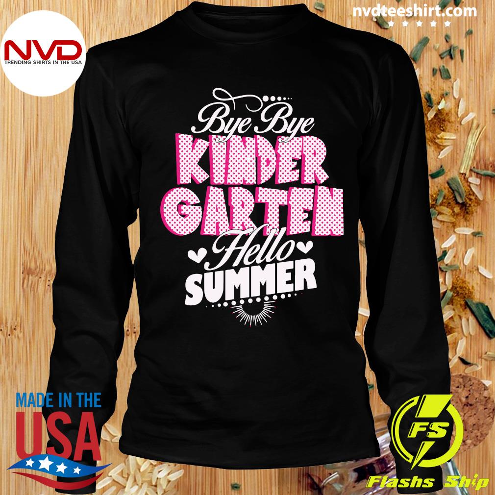 Official Bye Bye Kindergarten Summer T-shirt - NVDTeeshirt