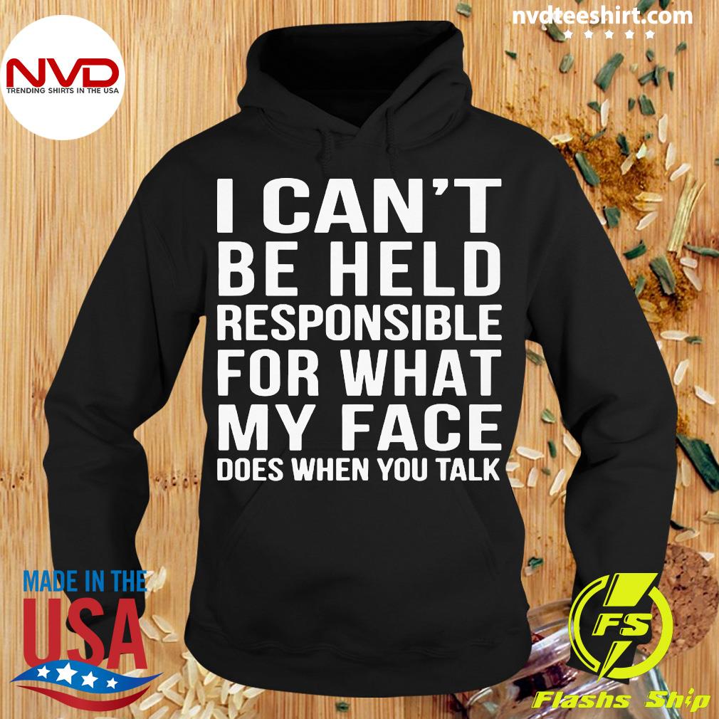 I Cant Be Held Responsible for What My Face Does When You Talk Women Pullover Hoodie Im A Vermont Girl 