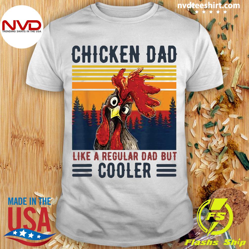 Chicken Dad Dad Shirt Father Day T-Shirt Like A Regular Dad Farmer Poultry Chicken Dad Shirt