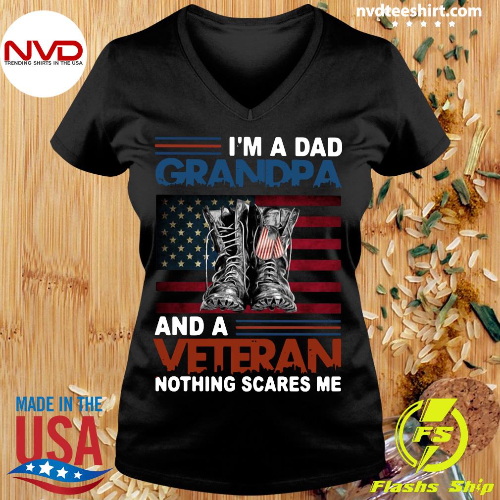 American Flag I Am A Dad Grandpa And A Veteran Nothing Scares Me Tshirt Christmas Birthday Tshirt For Friends Hoodie Long Sleeve