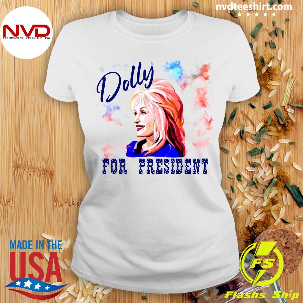 dolly parton for president t shirt