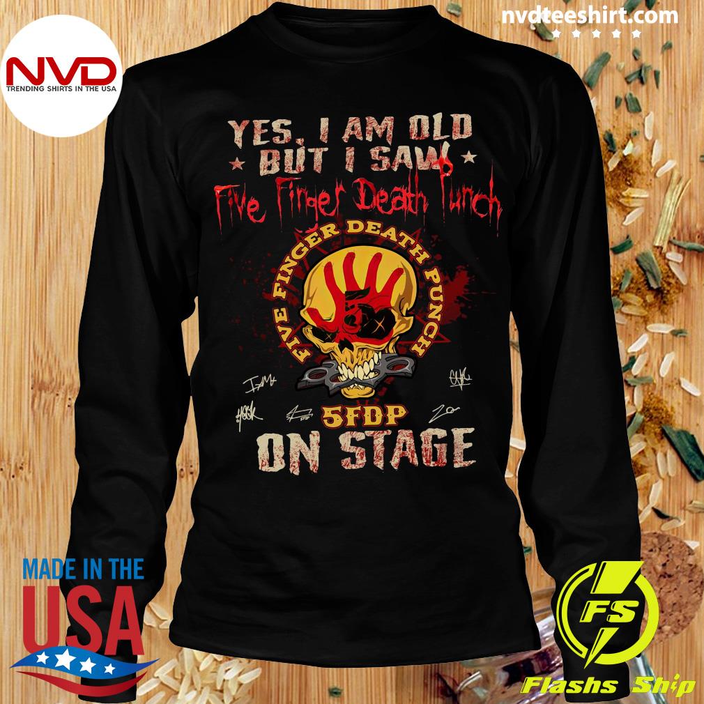 Skull Yes I Am Old But I Saw Five Finger Death Punch 5fdp On Stage T- shirt - NVDTeeshirt