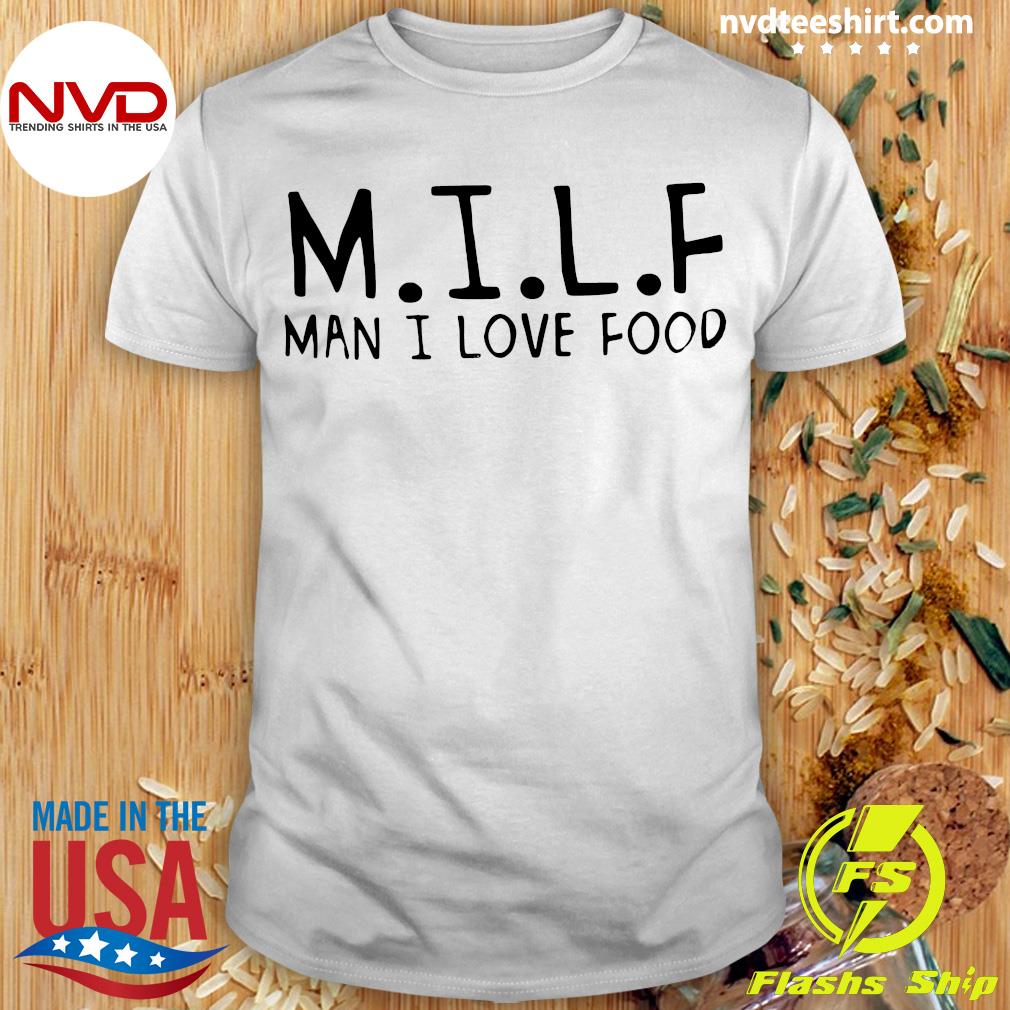 Vej Hound avis Official M.I.L.F Man I Love Food T-shirt - NVDTeeshirt