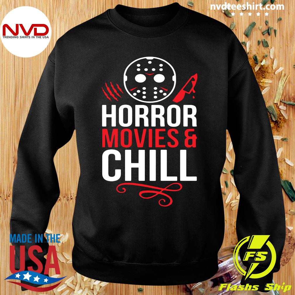 horror movies and chill sweatshirt
