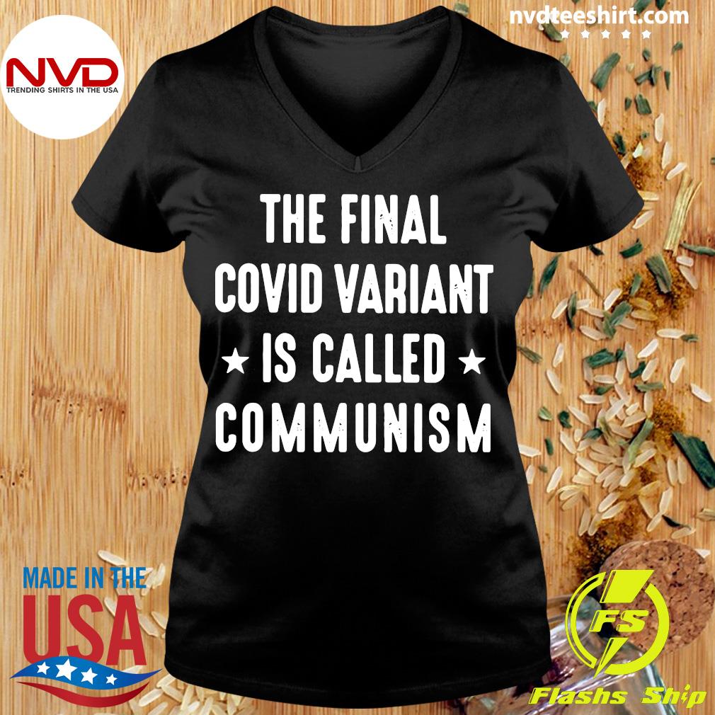 Hot DealThe final Covid Variant Is Called Communism Anti Communist Unisex Tshirt