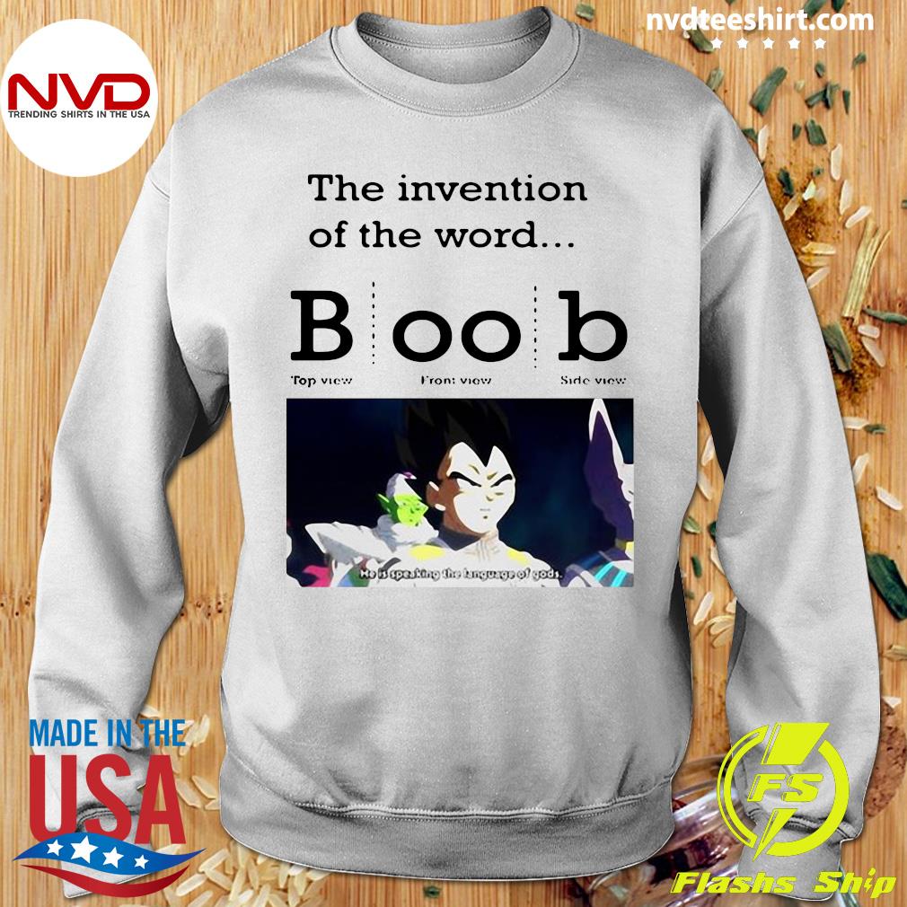 Official The Invention Of The Word Boob Top He Is Speaking The Language Of  Gods Shirt - ProposeTees