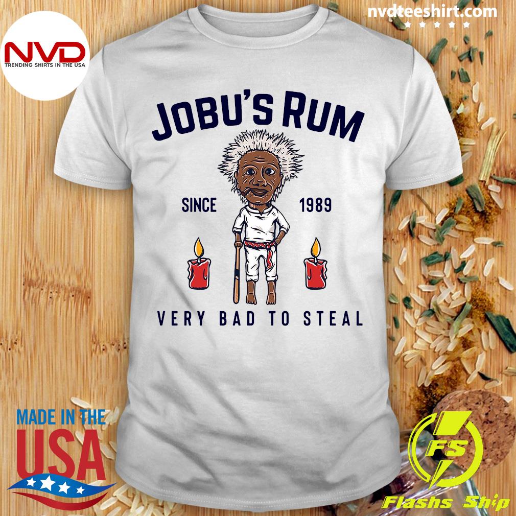 Jobu's Rum It's very bad to steal - Since 1989 Major League