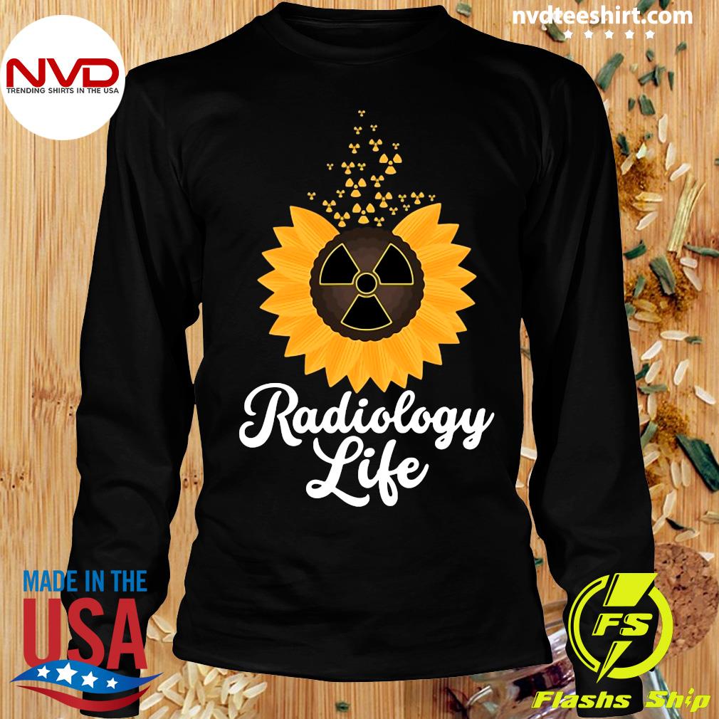 radiology life shirt