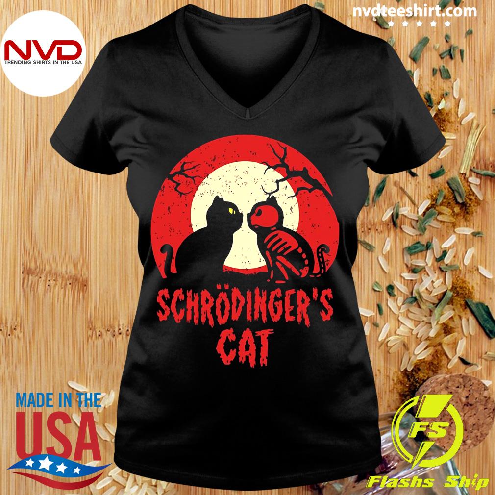 Schrodinger's cat is hotsell alive dead shirt