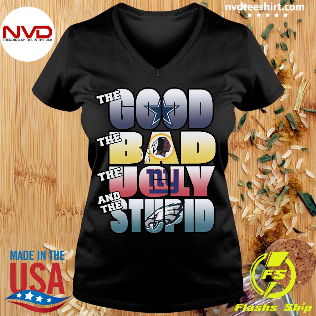 Official philadelphia eagles the good the bad the ugly and the stupid shirt,  hoodie, sweater, long sleeve and tank top