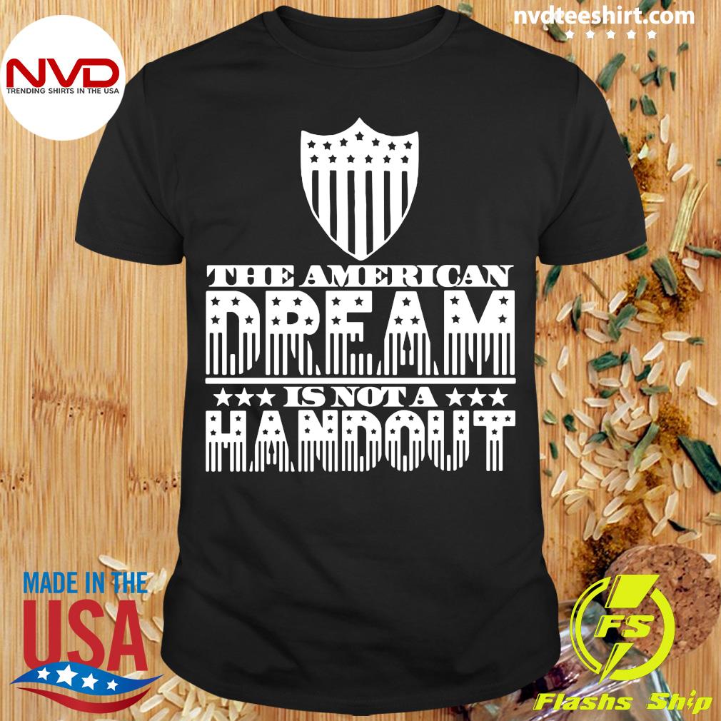 American Dream Not Conservative Republican Political T- shirt - NVDTeeshirt