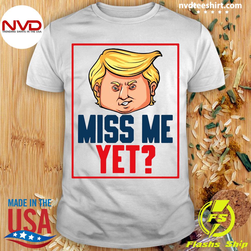 halskæde Ib Tidlig Official Political Election Design Pullover Miss Me Yet Trump 2024 T-shirt  - NVDTeeshirt