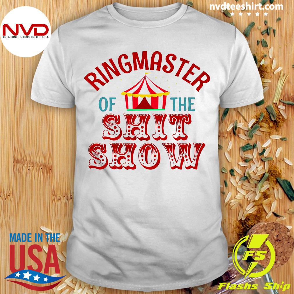 Ringmaster of the *hit show funny phrase apparel Funny Carnival shirt