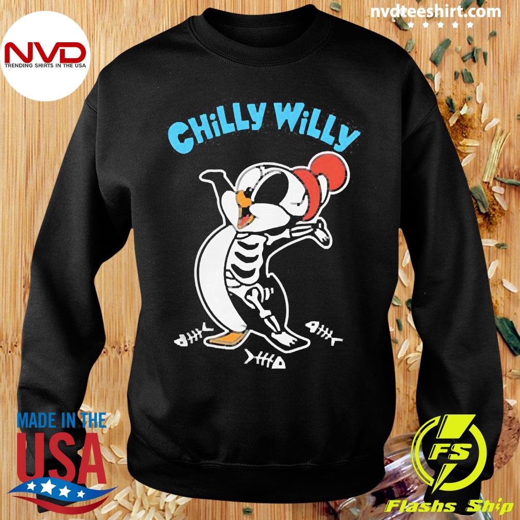 we want chilly willy shirt