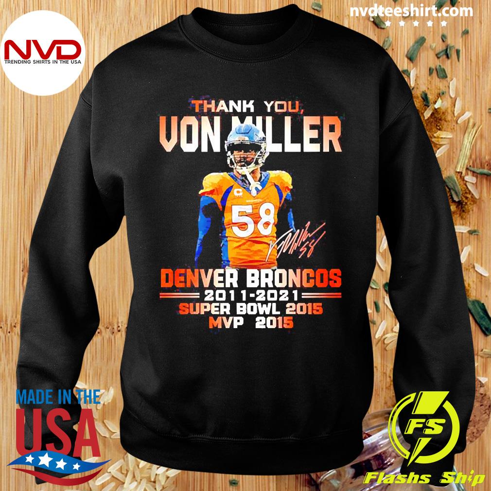 Thank you Von Miller Denver Broncos 2011-2021 signature shirt