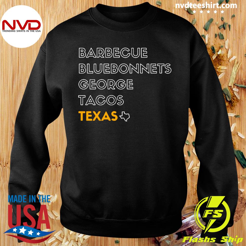 erotisch Mannelijkheid Werkwijze BBQ Barbecue Bluebonnets George Tacos Texas Shirt - NVDTeeshirt