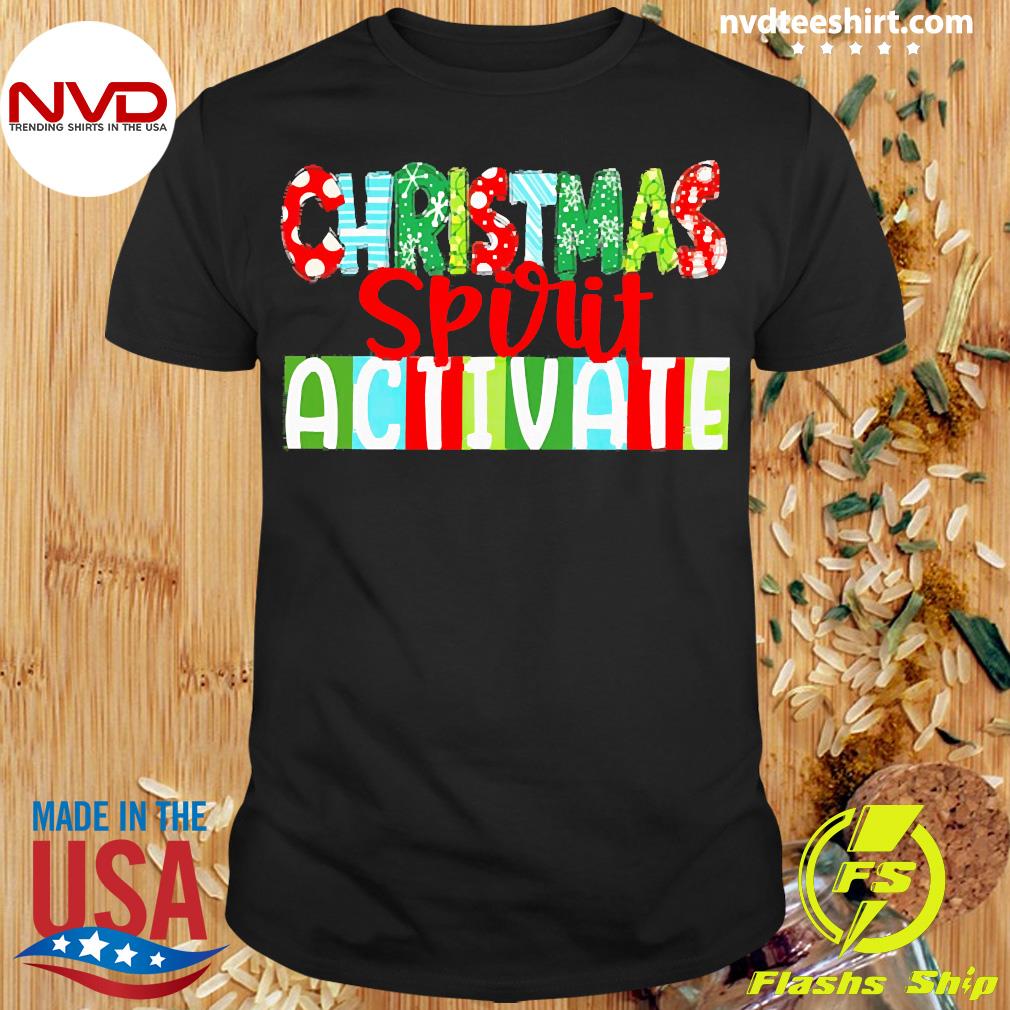 Christmas Spirit Activate Sweater Shirt - NVDTeeshirt