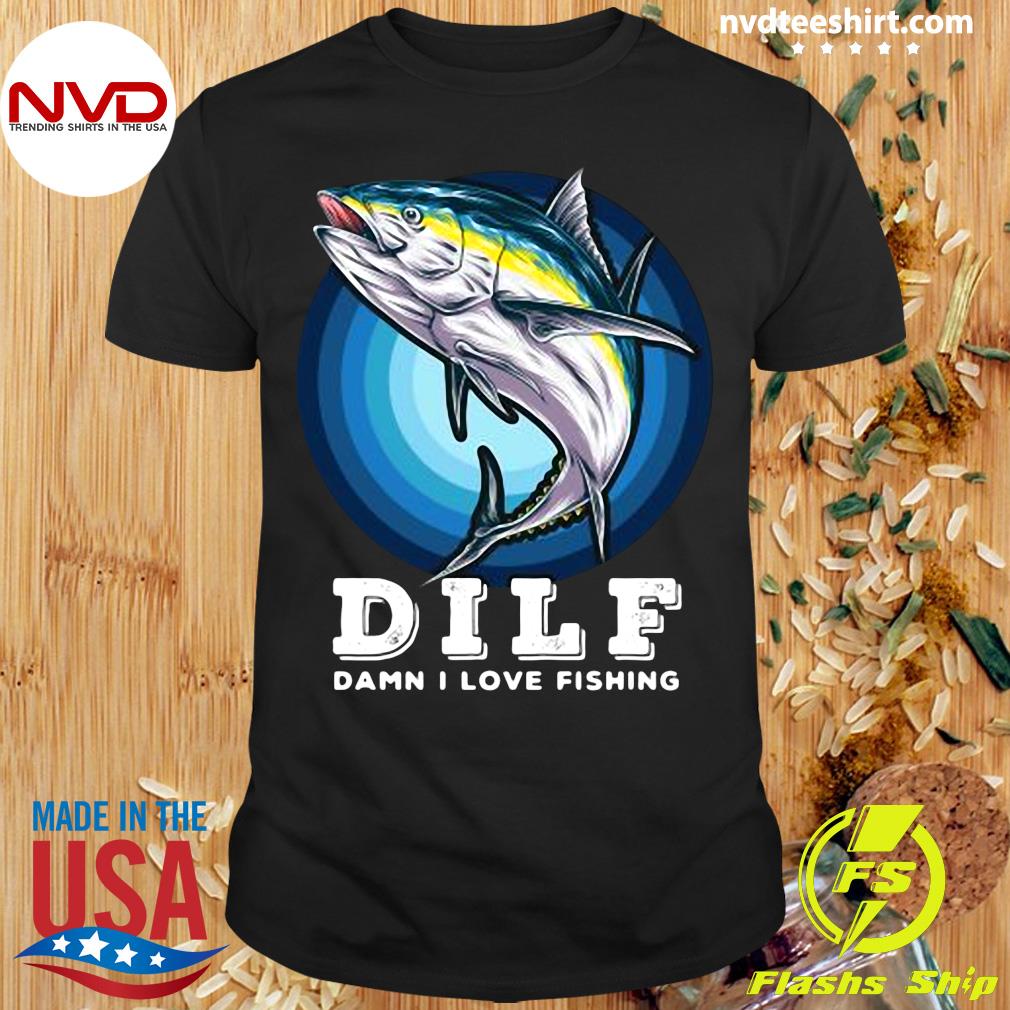Dilf Damn I Love Fishing Music Shirt - NVDTeeshirt