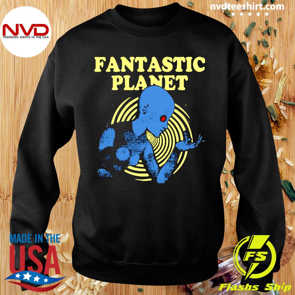 Fantastic Planet Shirt - NVDTeeshirt