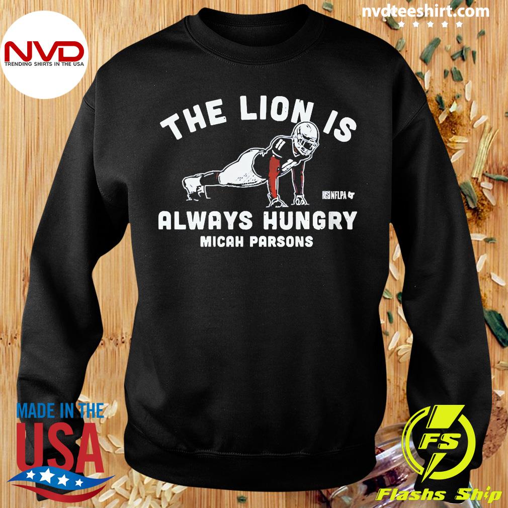 Micah Parsons Shirt Dallas The Lion Is Hungry Sweatshirt - iTeeUS