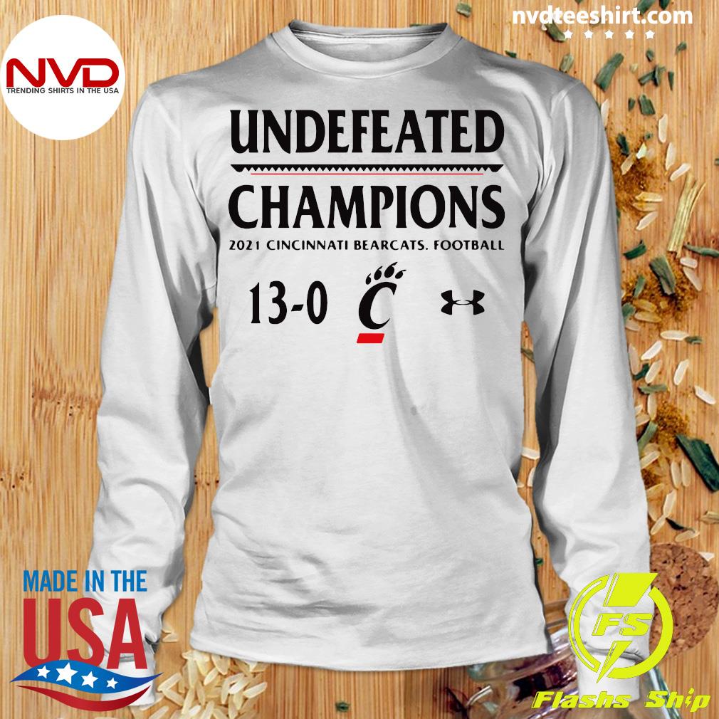 Undefeated Champions 2021 Cincinnati Bearcats football 13-0 shirt