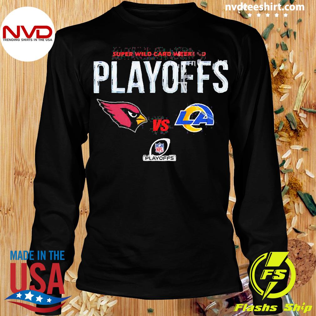 Arizona Cardinals Vs Los Angeles Rams 2022 Super Wild Card Playoffs T-Shirt  - REVER LAVIE