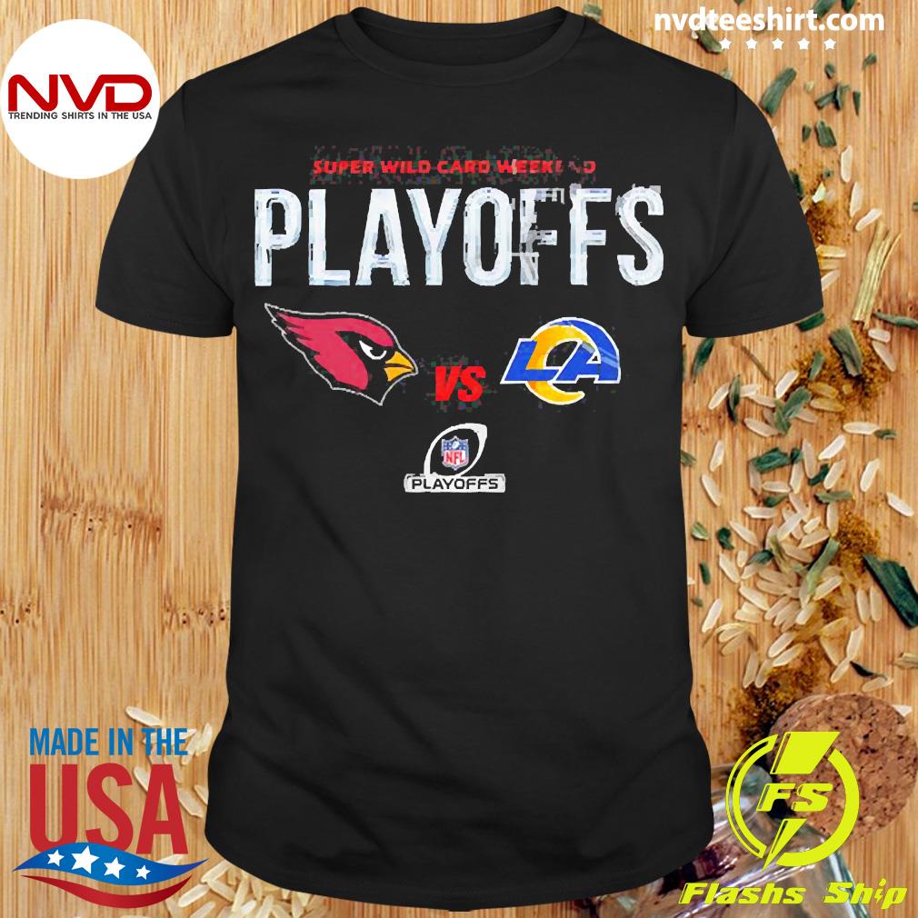 Arizona Cardinals Vs Los Angeles Rams 2022 Super Wild Card Playoffs T-Shirt  - REVER LAVIE