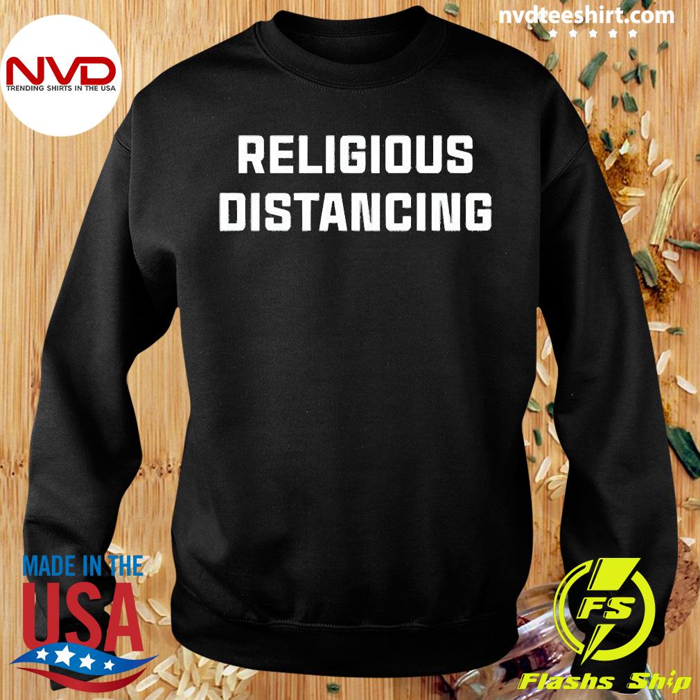 religious distancing shirt