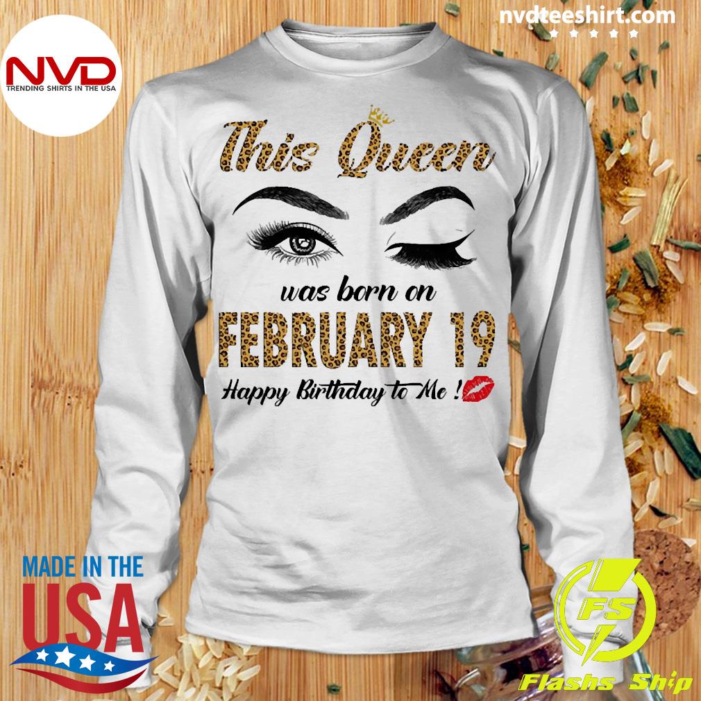 queen born in february t shirt