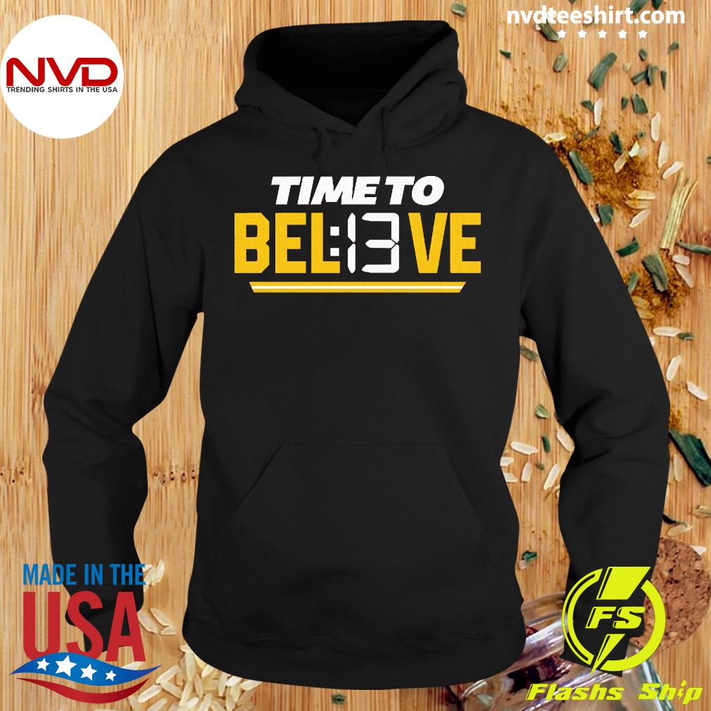 TIME TO BEL13VE SHIRT - Ellieshirt