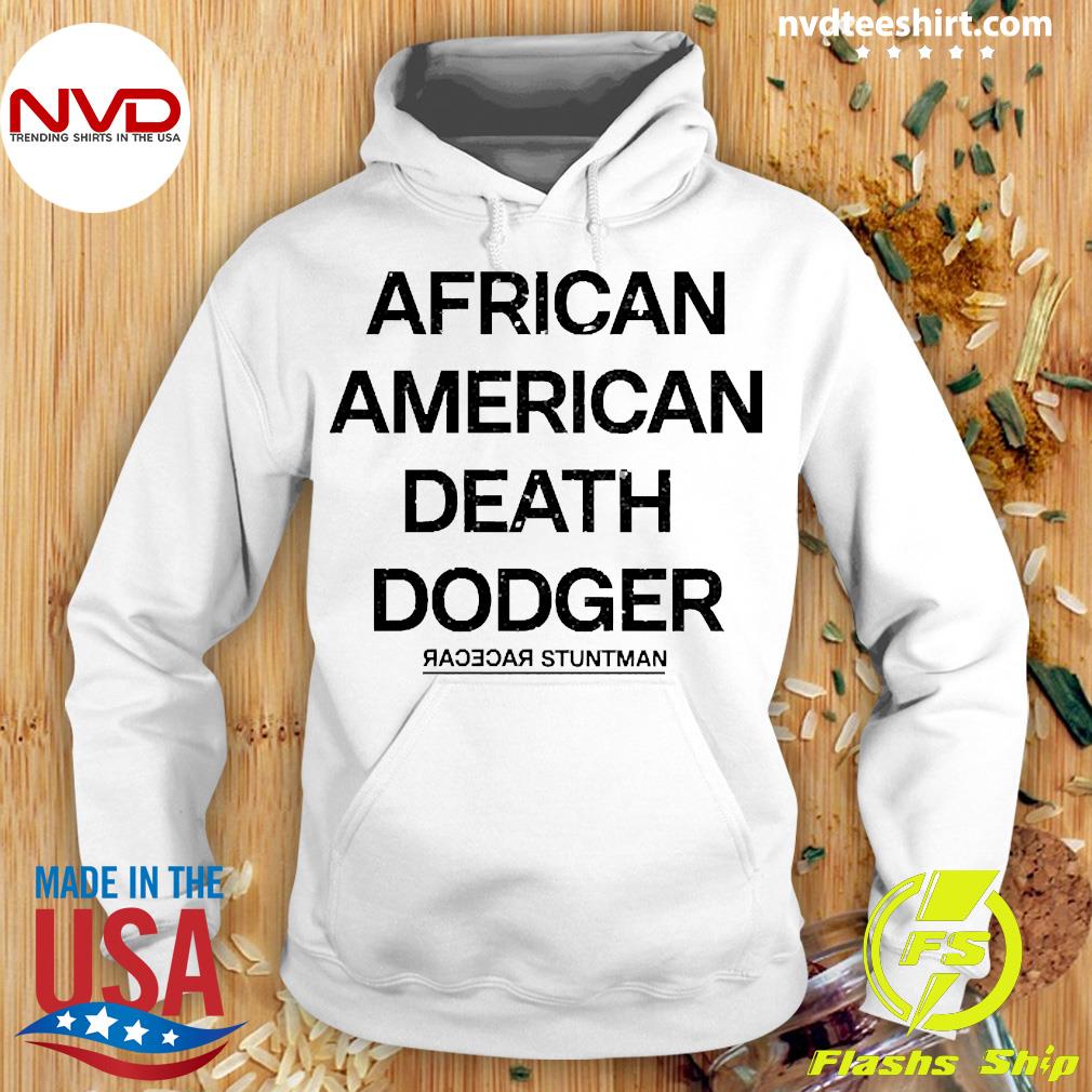 Funny African American Death Dodger t-shirt