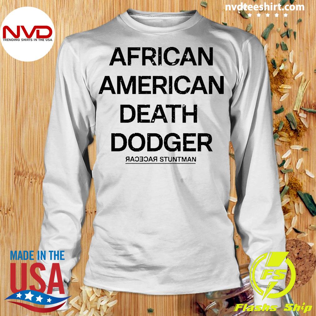 Funny African American Death Dodger t-shirt