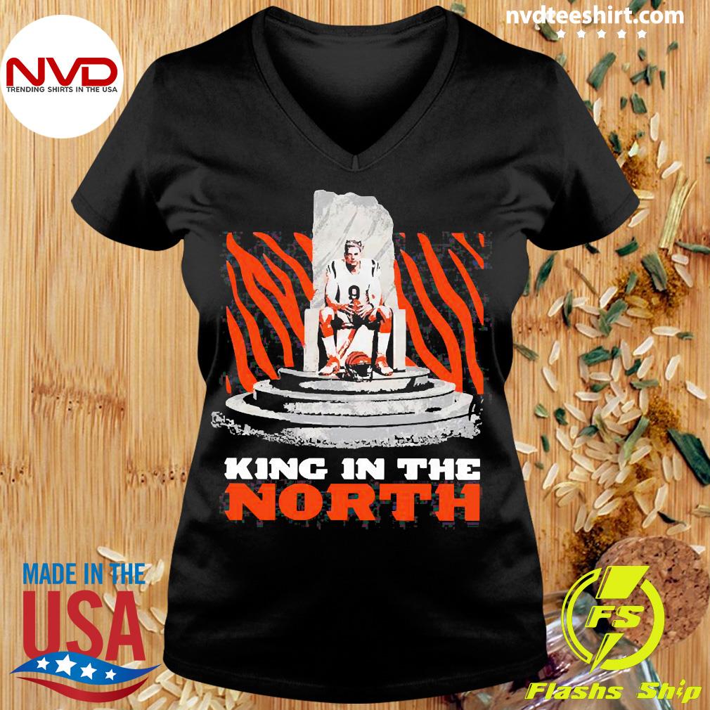 Cincinnati Bengals Joe Burrow King In The North 2022 Shirt,Sweater, Hoodie,  And Long Sleeved, Ladies, Tank Top